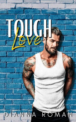 Tough Love by Dianna Roman