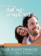 Seriously Dating or Engaged: A Premarital Workbook for Couples by Becky Tirabassi, Roger Tirabassi