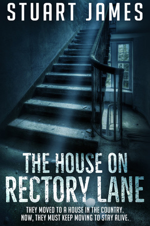 The House on Rectory Lane by Stuart James