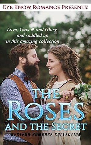 ROMANCE: The Roses and the Secret by Eye Know Publishing