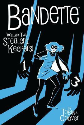 Bandette, Volume 2: Stealers Keepers! by Colleen Coover, Andy Ihnatko, Paul Tobin