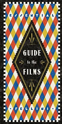 Essential Fellini-Guide to the Films by Criterion Collection, David Forgacs