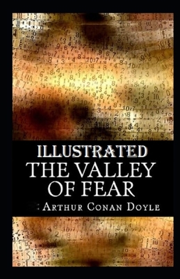 The Valley of Fear Illustrated by Arthur Conan Doyle