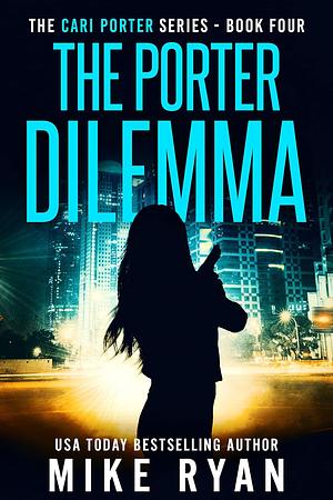 The Porter Dilemma by Mike Ryan