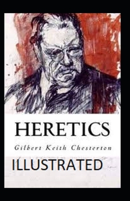 Heretics illustrated by G.K. Chesterton