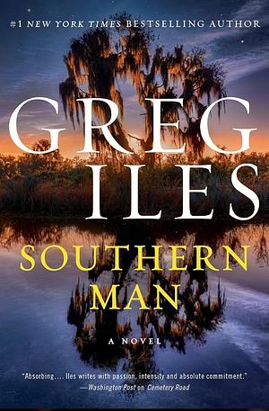 Southern Man: A Novel by Greg Iles