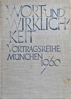 Wort und Wirklichkeit by Werner Heisenberg, Wolfgang Schadewaldt, Carl J. Burckhardt, Emil Preetorius, Eugen Ulmer, Martin Buber, Wladimir Weidlé