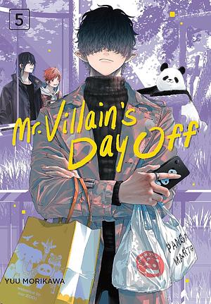 Mr. Villain's Day Off 05 by Yuu Morikawa, Yuu Morikawa