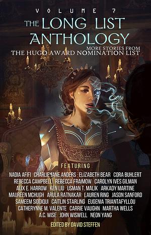 The Long List Anthology Volume 7: More Stories From the Hugo Award Nomination List by David Steffen