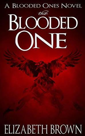The Blooded One (The Blooded Ones Book 1) by Elizabeth Brown