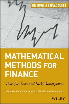 Mathematical Methods for Finance: Tools for Asset and Risk Management by Sergio M. Focardi, Turan G. Bali, Frank J. Fabozzi