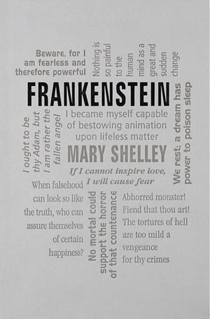 Frankenstein  by Mary Shelley