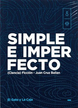 Simple e imperfecto by Juan Cruz Balián
