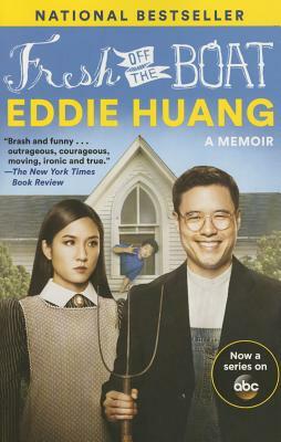 Fresh Off the Boat (TV Tie-In Edition): A Memoir by Eddie Huang
