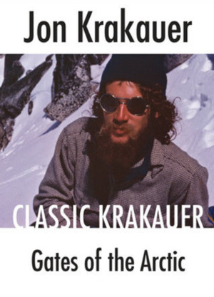 Gates of the Arctic by Jon Krakauer