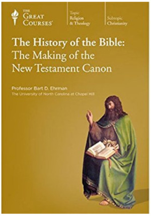 The History of the Bible: The Making of the New Testament Canon by Bart D. Ehrman