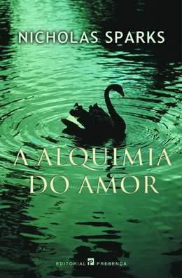 A Alquimia do Amor by Nicholas Sparks
