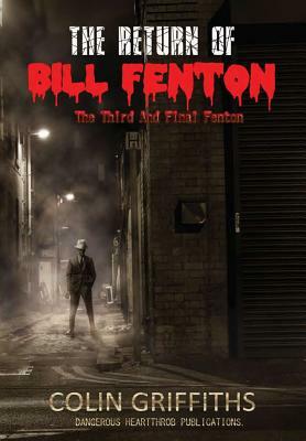 The Return Of Bill Fenton by Colin Griffiths