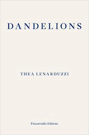 Dandelions by Thea Lenarduzzi