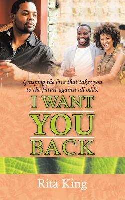 I Want You Back by Rita King