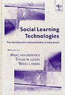 Social Learning Technologies: The Introduction of Multimedia in Education by Marc van Lieshout, Wiebe E. Bijker, Tineke M. Egyedi