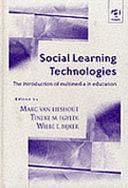 Social Learning Technologies: The Introduction of Multimedia in Education by Tineke M. Egyedi, Marc van Lieshout, Wiebe E. Bijker