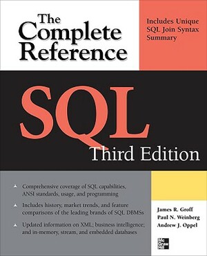 SQL the Complete Reference, 3rd Edition by Andy Oppel, Paul N. Weinberg, James R. Groff