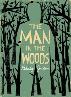 The Man in the Woods by Shirley Jackson