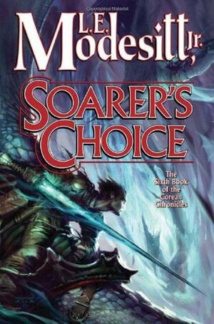 Soarer's Choice by L.E. Modesitt Jr.