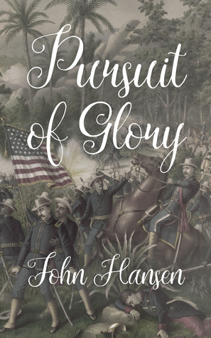 Pursuit of Glory by John Hansen