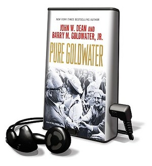 Pure Goldwater by John W. Dean, Barry M. Goldwater