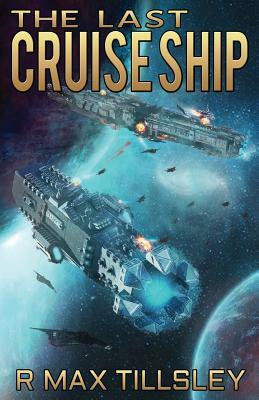 The Last Cruise Ship by R. Max Tillsley