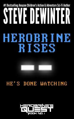 Herobrine Rises by Steve Dewinter