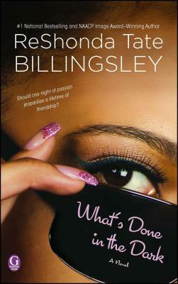 What's Done in the Dark by ReShonda Tate Billingsley