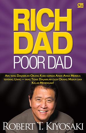 Rich Dad Poor Dad by Robert T. Kiyosaki