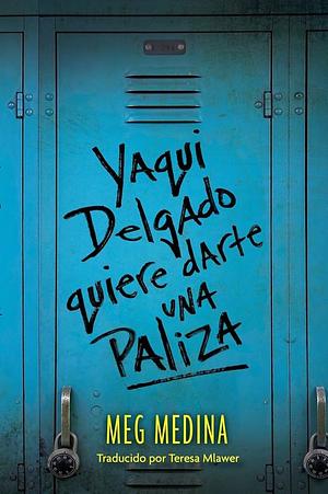 Yaqui Delgado quiere darte una paliza by Meg Medina