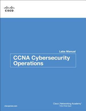 CCNA Cybersecurity Operations Lab Manual by Cisco Networking Academy