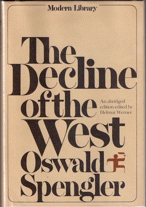 The Decline of the West by Oswald Spengler, H. Stuart Hughes