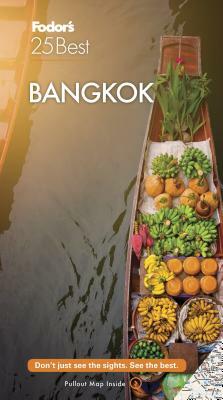 Fodor's Bangkok 25 Best by Fodor's Travel Guides