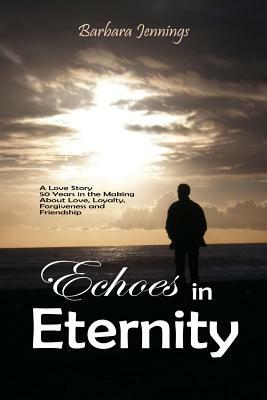 Echoes in Eternity by Barbara Jennings