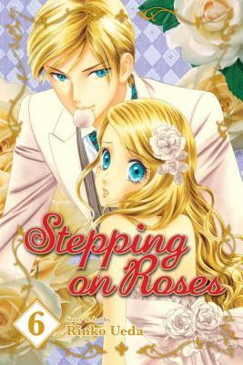 Stepping on Roses, Volume 6 by Rinko Ueda