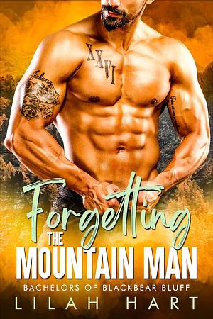 Forgetting the Mountain Man by Lilah Hart