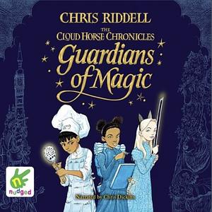 Guardians of Magic by Chris Riddell