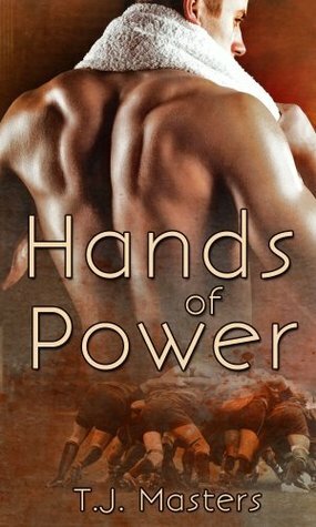 Hands of Power by T.J. Masters