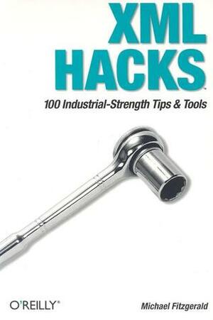 XML Hacks: 100 Industrial-Strength Tips and Tools by Michael J. Fitzgerald