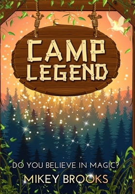 Camp Legend by Mikey Brooks