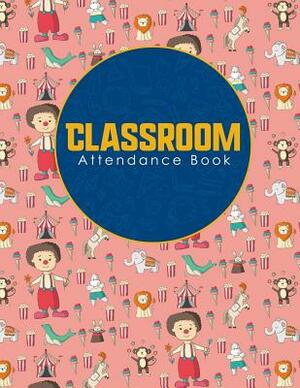 Classroom Attendance Book by Rogue Plus Publishing