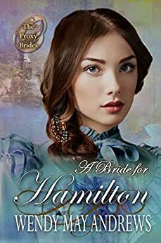 A Bride for Hamilton by Wendy May Andrews