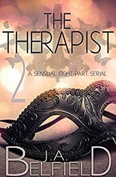 Sex Therapy: Episode 2 by J.A. Belfield