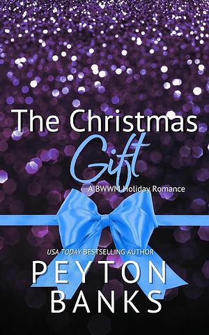 The Christmas Gift by Peyton Banks